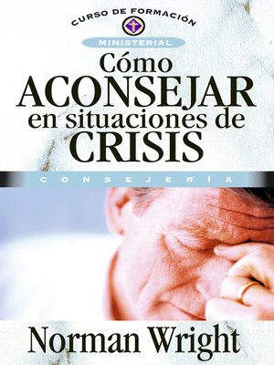 cover image of Cómo aconsejar en situaciones de crisis